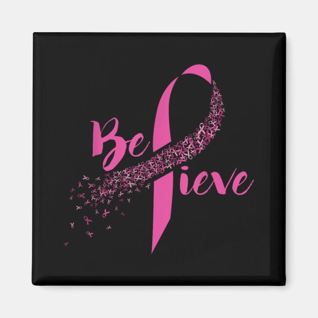 Breast Cancer Awareness Insrational Believe  Magnet (Front)