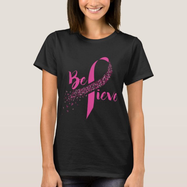 Breast Cancer Awareness Insrational Believe  T-Shirt (Front)