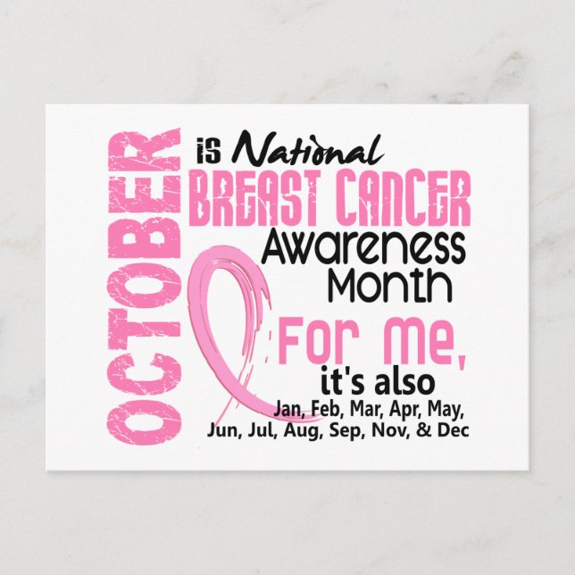 Breast Cancer Awareness Month Every Month For ME Postcard (Front)
