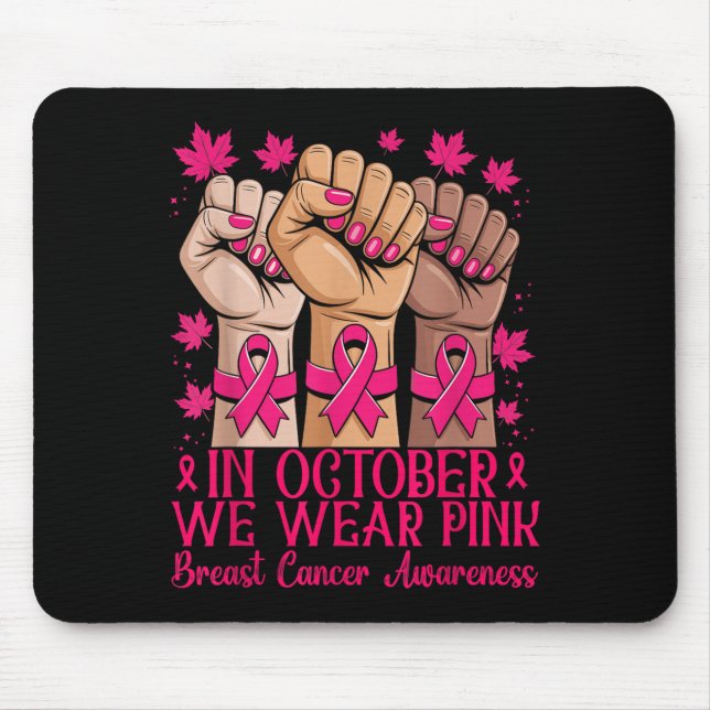 Breast Cancer Awareness Month In October We Wear P Mouse Mat (Front)