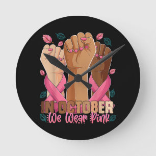 Breast Cancer Awareness Month In October We Wear P Round Clock