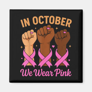 Breast Cancer Awareness Month In October Wear nk Magnet