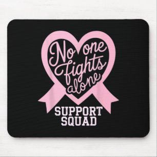 Breast Cancer Awareness Nobody Fight Alone Support Mouse Mat