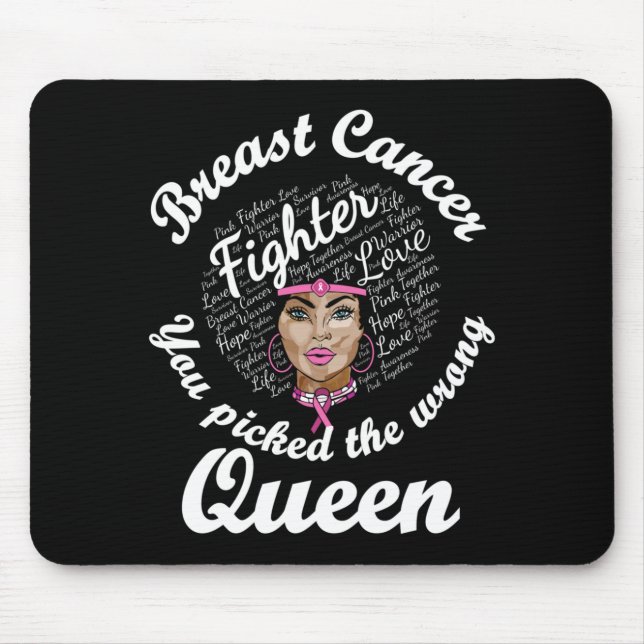 Breast Cancer Awareness Picked The Wrong Queen Mouse Mat (Front)
