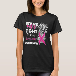 breast cancer awareness pineapple stand tall T-Shirt