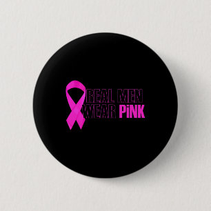 Breast Cancer Awareness Real Men Wear Pink 6 Cm Round Badge