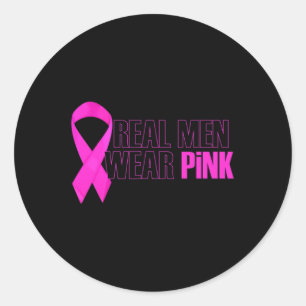Breast Cancer Awareness Real Men Wear Pink Classic Round Sticker
