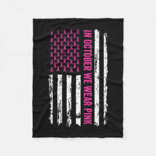 Breast Cancer Awareness Ribbon Flag In October We Fleece Blanket