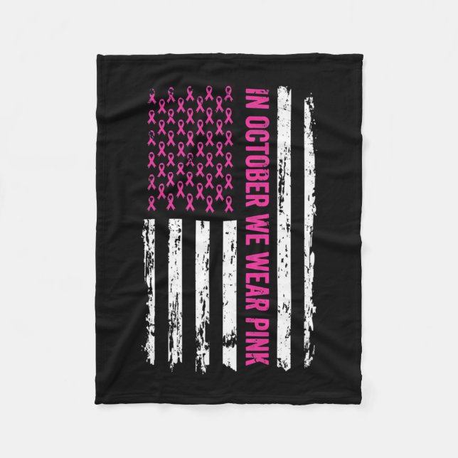 Breast Cancer Awareness Ribbon Flag In October We  Fleece Blanket (Front)