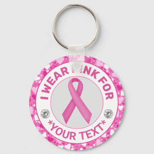 Breast Cancer Awareness Ribbon I wear Pink for Key Ring