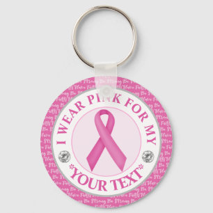 Breast Cancer Awareness Ribbon I wear Pink for Key Ring