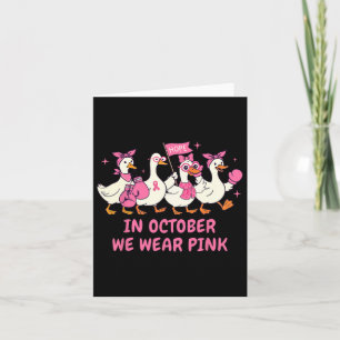 Breast Cancer Awareness Silly Goose In October We Card