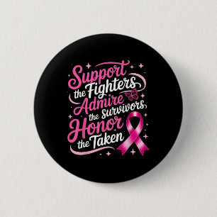 Breast Cancer Awareness Support Fighters Admire Su 6 Cm Round Badge