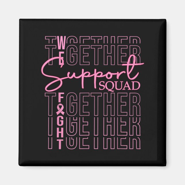 Breast Cancer Awareness Support Squad Fight Magnet (Front)