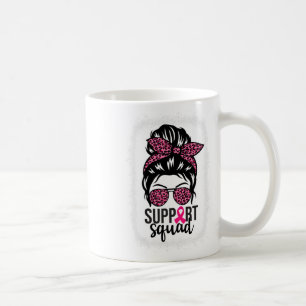 Breast Cancer Awareness Support-squad Messy Bun Wa Coffee Mug