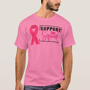 Breast Cancer Awareness Support squad T-Shirt