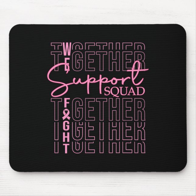 Breast Cancer Awareness Support Squad We Fight Tog Mouse Mat (Front)