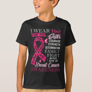Breast Cancer Awareness Tee I Wear Pink For My Sis