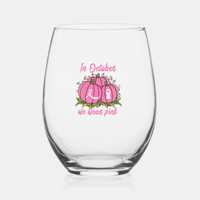 Breast Cancer Awareness Tee October Wear Pink Than Stemless Wine Glass (Front)