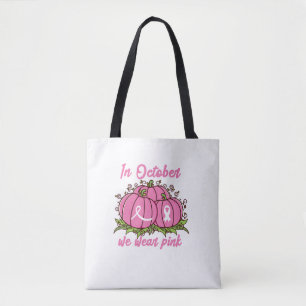 Breast Cancer Awareness Tee October Wear Pink Than Tote Bag