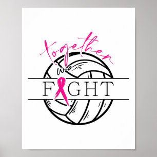 Breast Cancer Awareness Together We Fight Volleyby Poster