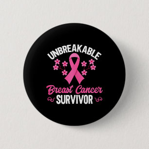Breast Cancer Awareness Unbreakable Breast Cancer 6 Cm Round Badge