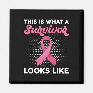 Breast Cancer Awareness What A Survivor Looks Like Magnet