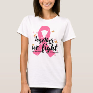 Breast Cancer Awearness Month Together we fight T-Shirt