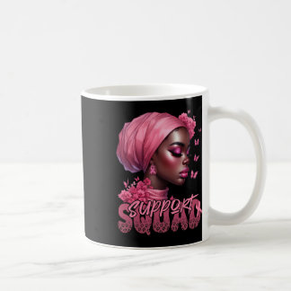 Breast Cancer Black Woman Shirt Support Squad Blac Coffee Mug