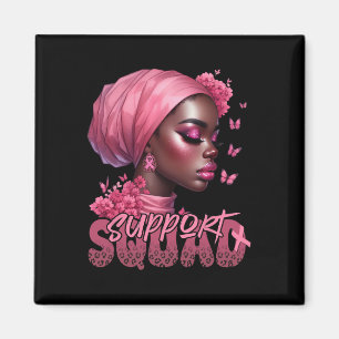 Breast Cancer Black Woman Shirt Support Squad Blac Magnet