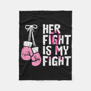 Breast Cancer Boxing Gloves Her Fight My Fight Wom Fleece Blanket
