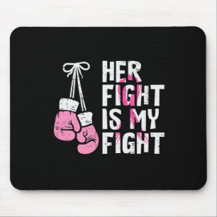 Breast Cancer Boxing Gloves Her Fight My Fight Wom Mouse Mat