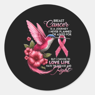 Breast Cancer Breast Cancer Is A Journey I Never P Classic Round Sticker
