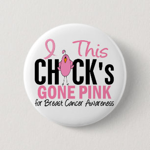 BREAST CANCER Chick Gone Pink 6 Cm Round Badge