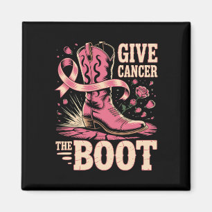 Breast Cancer Cowboy Give Cancer The Boot Cowgirl Magnet