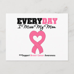 Breast Cancer-Everyday I Miss My Mum Postcard