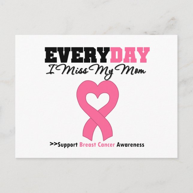 Breast Cancer-Everyday I Miss My Mum Postcard (Front)