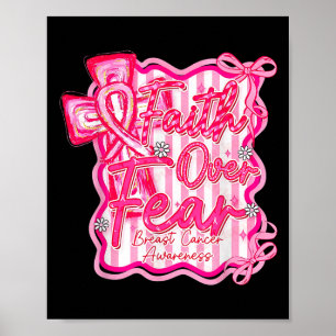 Breast Cancer Faith Over Fear Coquette Poster