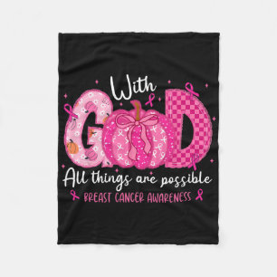 Breast Cancer Faith With God All Things Possible W Fleece Blanket