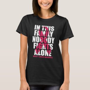 Breast Cancer For Family Breast Cancer Awareness T-Shirt