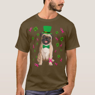 Breast Cancer Funny Pug Dog St Patrick's Day T-Shirt