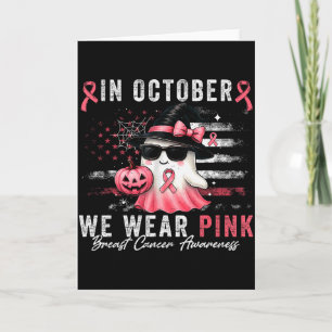 Breast Cancer Halloween In October We Wear Nk Us F Card