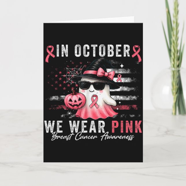 Breast Cancer Halloween In October We Wear Nk Us F Card (Front)