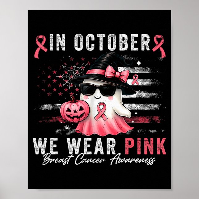 Breast Cancer Halloween In October We Wear Nk Us F Poster (Front)