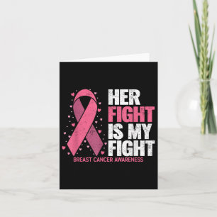 Breast Cancer Her Fight Is My Fight Breast Cancer  Card