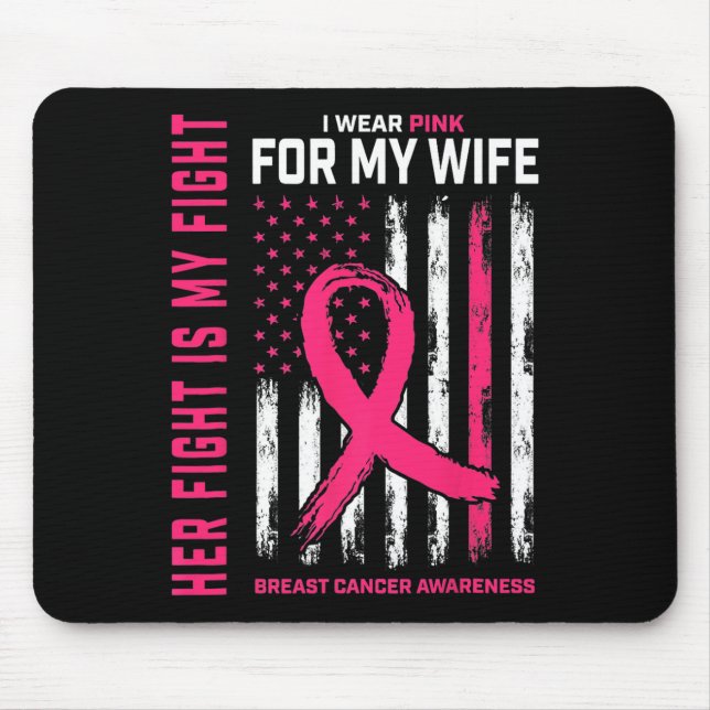 Breast Cancer Her Fight Is My Fight I Wear Pink Wi Mouse Mat (Front)