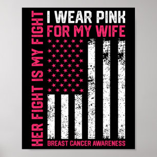 Breast Cancer Her Fight Is My Fight I Wear Pink Wi Poster