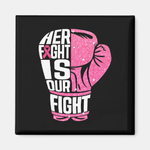 Breast Cancer Her Fight Is Our Fight Boxing Gloves Magnet