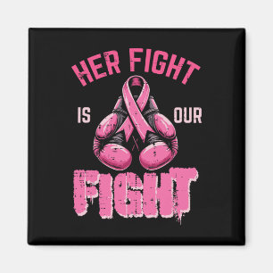 Breast Cancer Her Fight Our Fight Aware Boxing Wom Magnet