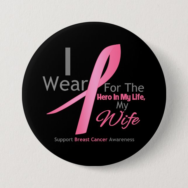 Breast Cancer Hero - Wife 7.5 Cm Round Badge (Front)